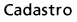 Cadastro